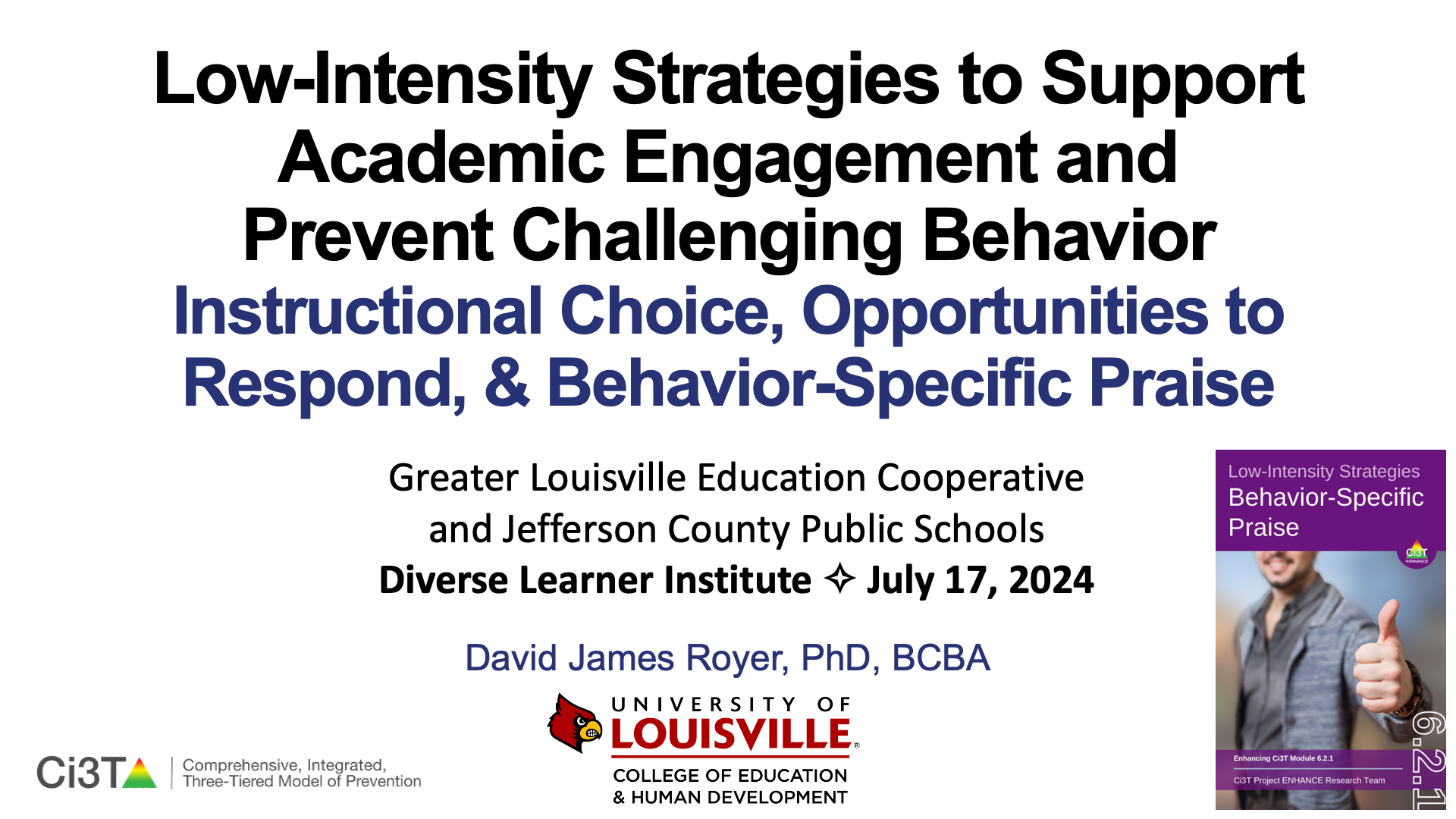 Low-Intensity Strategies to Support Academic Engagement and Prevent Challenging Behavior: Instructional Choice, Opportunities to Respond, and Behavior-Specific Praise Presentation at GLEC JCPS DLI